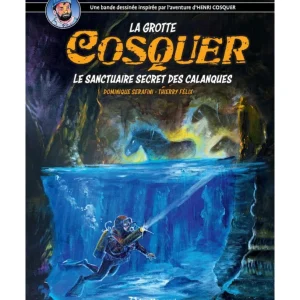La Grotte Cosquer - Le sanctuaire secret des calanques Réduction